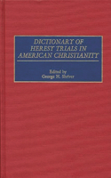 Dictionary of Heresy Trials in American Christianity