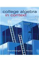 College Algebra in Context with Applications for the Managerial, Life, and Social Sciences