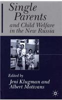 Single Parents and Child Welfare in the New Russia