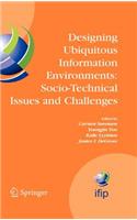 Designing Ubiquitous Information Environments: Socio-Technical Issues and Challenges