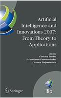 Artificial Intelligence and Innovations 2007: From Theory to Applications