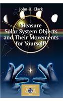 Measure Solar System Objects and Their Movements for Yourself!