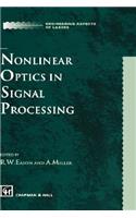 Nonlinear Optics in Signal Processing