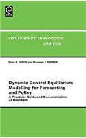 Dynamic General Equilibrium Modelling for Forecasting and Policy