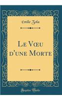 Le V?u d'une Morte (Classic Reprint)