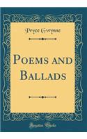 Poems and Ballads (Classic Reprint)
