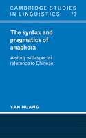 Syntax and Pragmatics of Anaphora: A Study with Special Reference to Chinese
