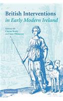 British Interventions in Early Modern Ireland