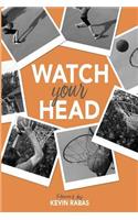 Watch Your Head