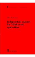 Independent Axioms for Minkowski Space-Time