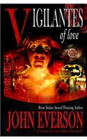 Vigilantes of Love: 21 Tales of the Dark and Light