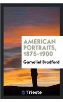 American Portraits, 1875-1900