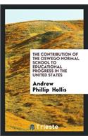 Contribution of the Oswego Normal School to Educational Progress in the United States