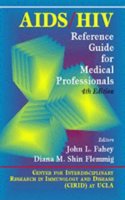 AIDS/HIV: Reference Guide for Medical Professionals