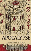 Apocalypse: A Narrative Poem