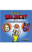 Tiny's Big Shot!