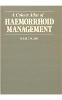 A Colour Atlas of Haemorrhoid Management