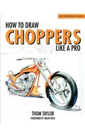 How to Draw Choppers Like a Pro: (Motorbooks Studio S.)