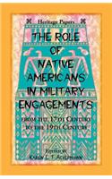 Role of Native Americans in Military Engagements From the 17th Century to the 19th Century