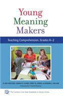 Young Meaning Makers—Teaching Comprehension, Grades K–2