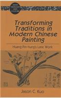 Transforming Traditions in Modern Chinese Painting