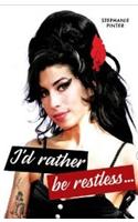 I'd Rather be Restless...