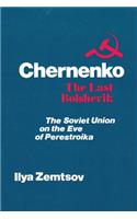 Chernenko, the Last Bolshevik