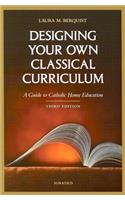Designing Your Own Classical Curriculum