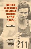 British Marathon Running Legends of the 1980s