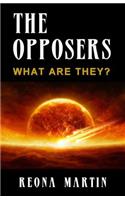 The Opposers: What Are They?
