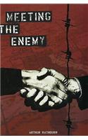 Meeting the Enemy