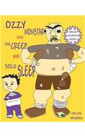 Ozzy Monstar And The Creep Who Sold Sleep