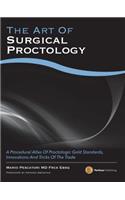The Art of Surgical Proctology: A Procedural Atlas of Proctologic Gold Standards, Innovations and Tricks of the Trade