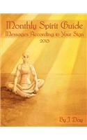 Monthly Spirit Guide Messages According to Your Sign 2013
