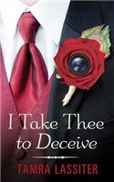 I Take Thee to Deceive