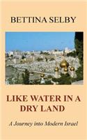 Like Water in a Dry Land