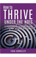 How to Thrive Under the NDIS