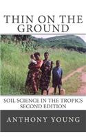 Thin on the Ground: Soil Science in the Tropics Second Edition