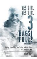 Yes Sir, Yes Sir, 3 Bags Full!