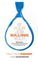 Is Your Job Killing You?