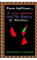 Power And Grace... A Love Supreme And The Majesty Of Blackness