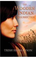 Wooden Indian Resurrection