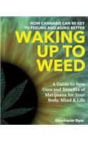 Waking Up to Weed