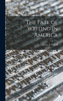 Fate of Writing in America