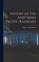 History of the Northern Pacific Railroad