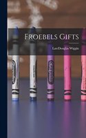 Froebels Gifts