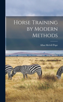 Horse Training by Modern Methods