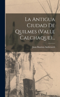 Antigua Ciudad De Quilmes (valle Calchaque)...