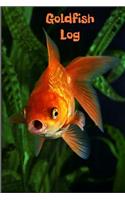 Goldfish log: Aquarium Goldfish Hobbyist Record Keeping Book. Log Water Chemistry, Maintenance And Fish Health