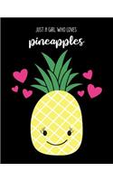 Just A Girl Who Loves Pineapples